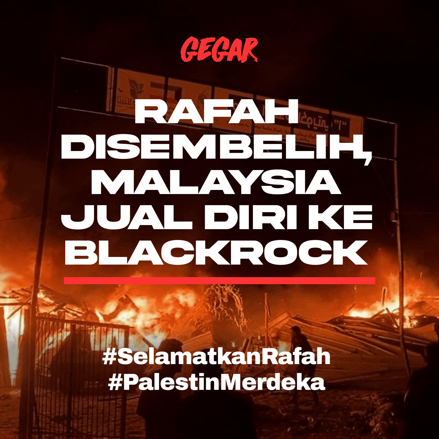 Rafah disembelih, Malaysia jual diri ke Blackrock #SelamatkanRafah #PalestinMerdeka. Gambar: Bangunan di Rafah terbakar akibat pengeboman dari rejim zionis